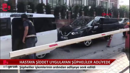 Büyükçekmece'deki bakımevinde hastaya şiddet uygulayan şüpheliler adliyeye sevk edildi