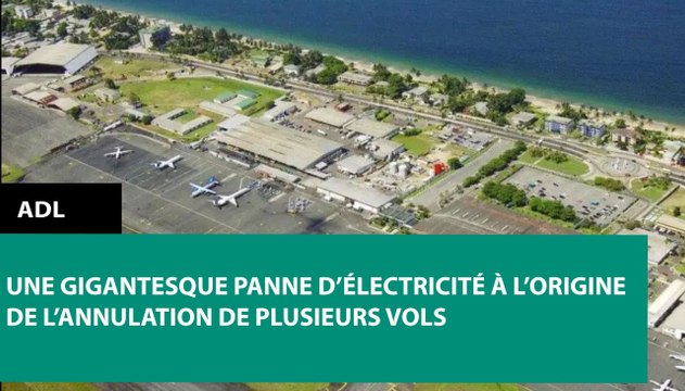 [#Reportage] ADL : une gigantesque panne d’électricité à l’origine de l’annulation de plusieurs vols