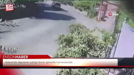 Adana'da depremin yıktığı duvar güvenlik kamerasında