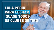 Lula sobre clubes de tiro: presidente pediu para fechar 'quase todos'