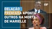 Vereadora Marielle: Delação premiada de Élcio Queiroz aponta novas provas; Veja os principais pontos