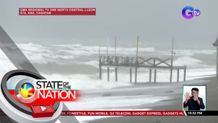 Malakas na hangin at mataas na alon, naranasan sa malaking bahagi ng Cagayan | SONA