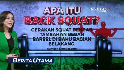 Simak! Ini Tiga Hal Penting yang Perlu Diperhatikan saat Lakukan Back Squat