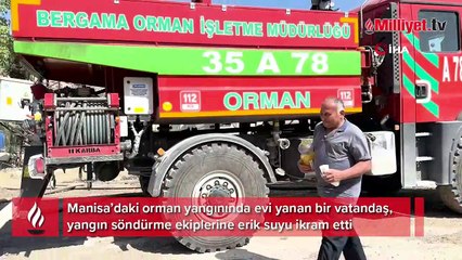 Evi yanan vatandaş yangın söndürme ekiplerine erik suyu ikram etti