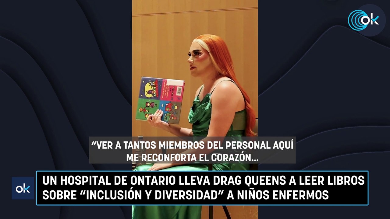 Un hospital de Ontario lleva drag queens a leer libros sobre "inclusión y diversidad" a niños enfermos