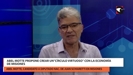 Abel Motte propone crear un "círculo virtuoso" con la economía de Misiones