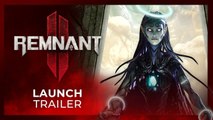 Tráiler de lanzamiento de Remnant 2