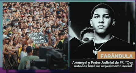 Arcángel advierte a Poder Judicial de Puerto Rico Con ustedes haré un experimento social