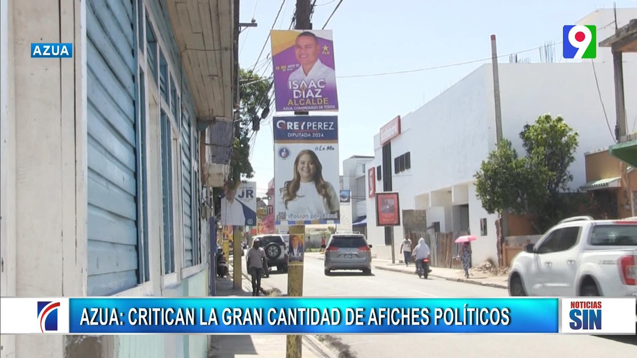 Quejas por cantidad de afiches políticos en Azua| Primera Emisión SIN