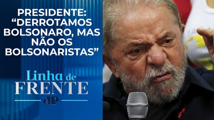 “Malucos estão na rua”, afirma Lula sobre eleitores de Bolsonaro; bancada opina | LINHA DE FRENTE