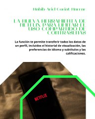 |HABIB ARIEL CORIAT HARRAR | FUNCIÓN DE TRANSFERENCIA DE PERFIL DE NETFLIX (PARTE 3) (@HABIBARIELC)