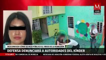 Defensa denunciará a autoridades del kínder por difusión de videos de agresión a maestra