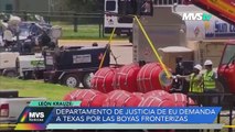 DEPARTAMENTO DE JUSTICIA DE EU DEMANDA A TEXAS POR LAS BOYAS FRONTERIZAS