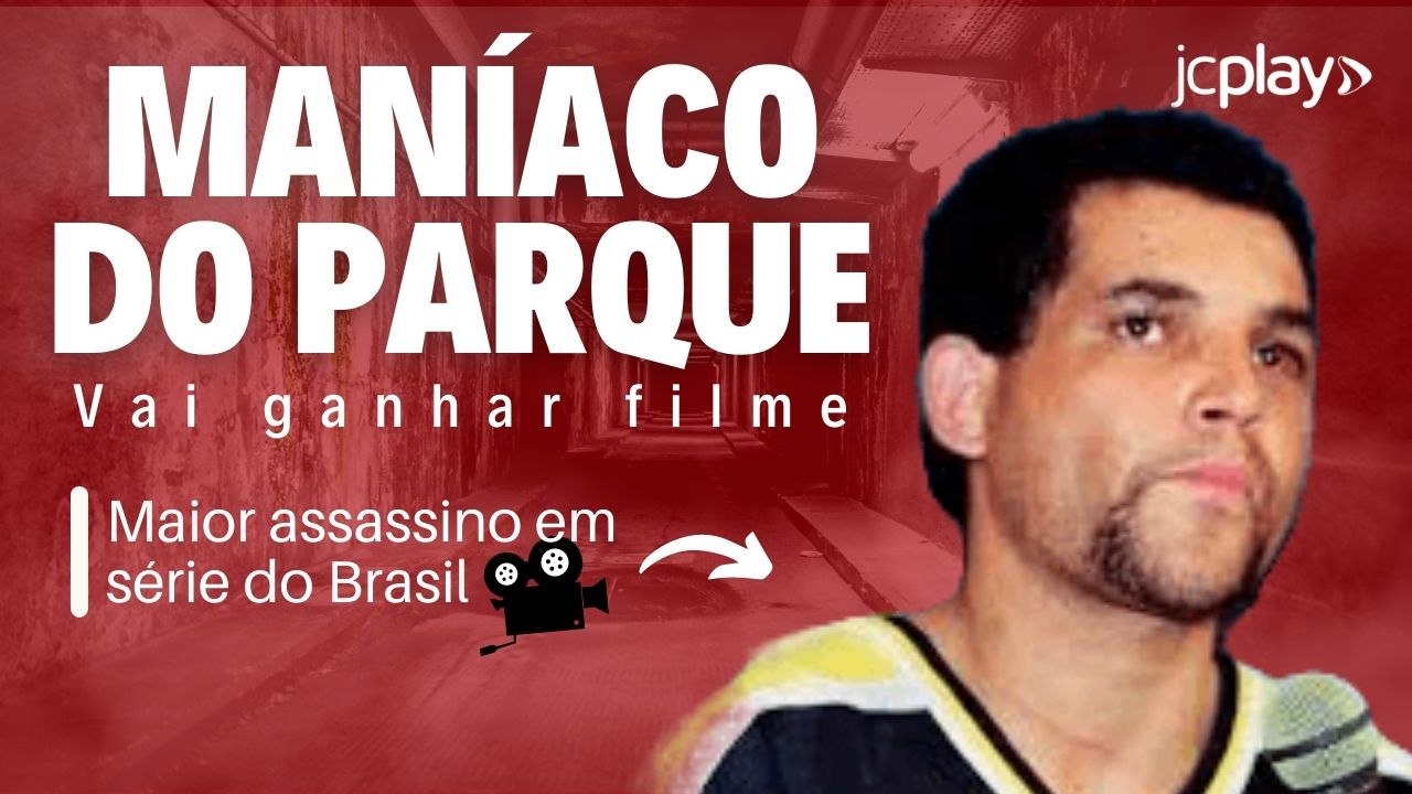 FILME do MANÍACO DO PARQUE escala ATOR GLOBAL para PAPEL PRINCIPAL