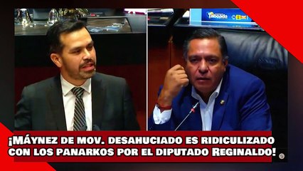 ¡VEAN! ¡Máynez de Movimiento Desahuciado es ridiculizado con los panarkos por el diputado Reginaldo!