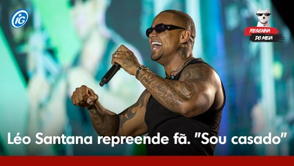 Resenha do Meia: Léo Santana repreende fã e pede respeito "Sou casado."