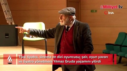 Usta oyuncu Yılmaz Gruda hayatını kaybetti