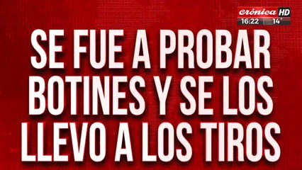 Fue a probarse unos botines y terminó robándolos a punta de tiros