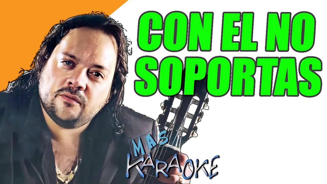 CON EL NO SOPORTAS - Leo Mattioli (karaoke)