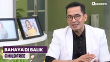 HEATHY LIFESTYLE: Dampak Childfree terhadap Sistem Reproduksi Wanita