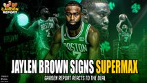 Jaylen Brown Signs Supermax Extension with Celtics | Garden Report