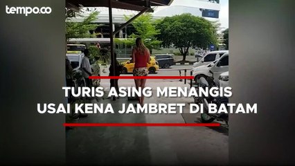 Turis Asing Nangis lantaran Jadi Korban Jambret di Nagoya Batam