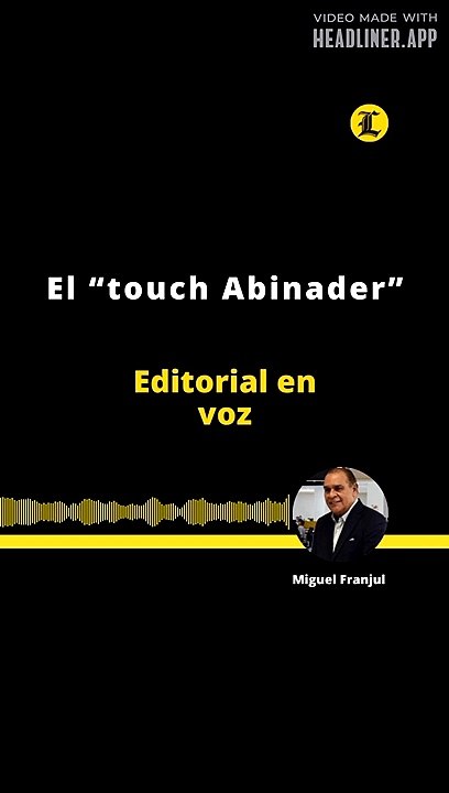 EDITORIAL | EL "TOUCH ABINADER"