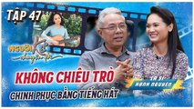 Người Kể Chuyện Đời 47 _ Ca sĩ Hạnh Nguyên tự tin với chiếc ÁO DÀI, chuyển hướng kinh doanh 10 năm