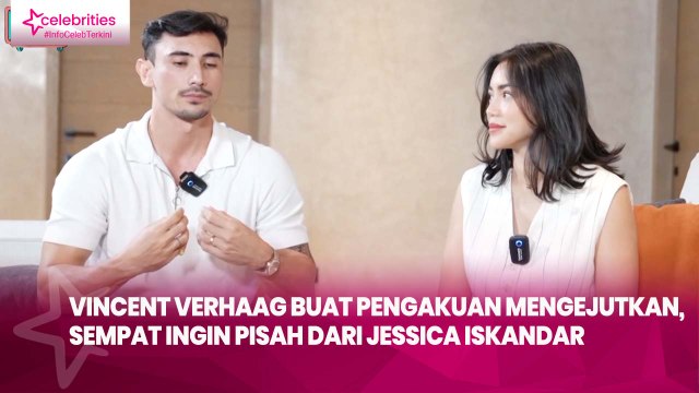Vincent Verhaag Buat Pengakuan Mengejutkan, Sempat Ingin Pisah dari Jessica Iskandar Gegara Kasus Penipuan