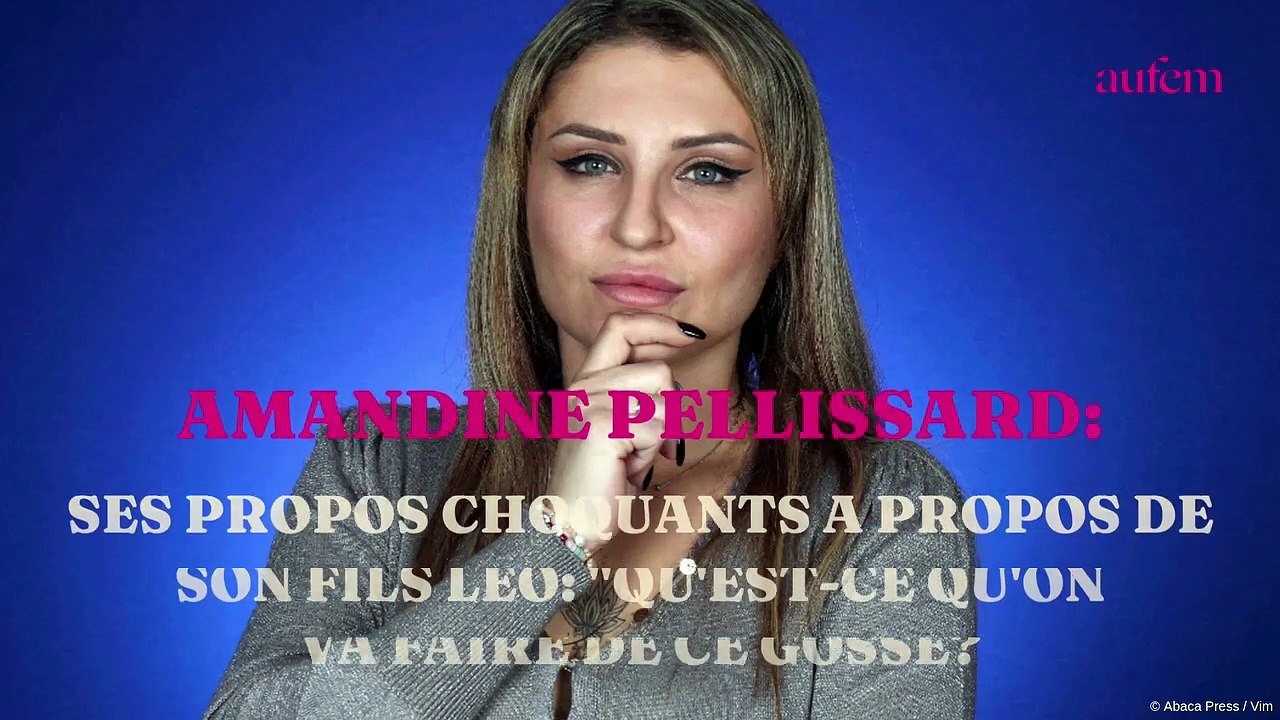 Amandine Pelissard : ses propos choquants à propos de son fils Léo : "Qu'est-ce qu'on va faire de ce gosse ?"