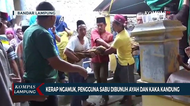 Kerap Ngamuk Usai Nyabu, Suhaibi Dibunuh Ayah dan Kakak Kandungnya