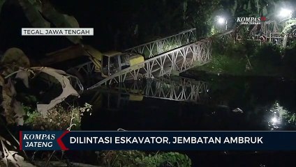 Dilintasi Eskavator, Jembatan Ambruk