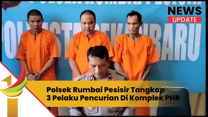 Polsek Rumbai Pesisir Tangkap 3 Pelaku Pencurian Di Komplek PHR