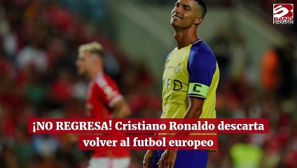 ¡NO REGRESA! Cristiano Ronaldo descarta volver al futbol europeo porque no tiene la calidad de Inglaterra