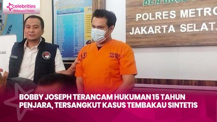 Bobby Joseph Terancam Hukuman 15 Tahun Penjara, Tersangkut Kasus Tembakau Sintetis