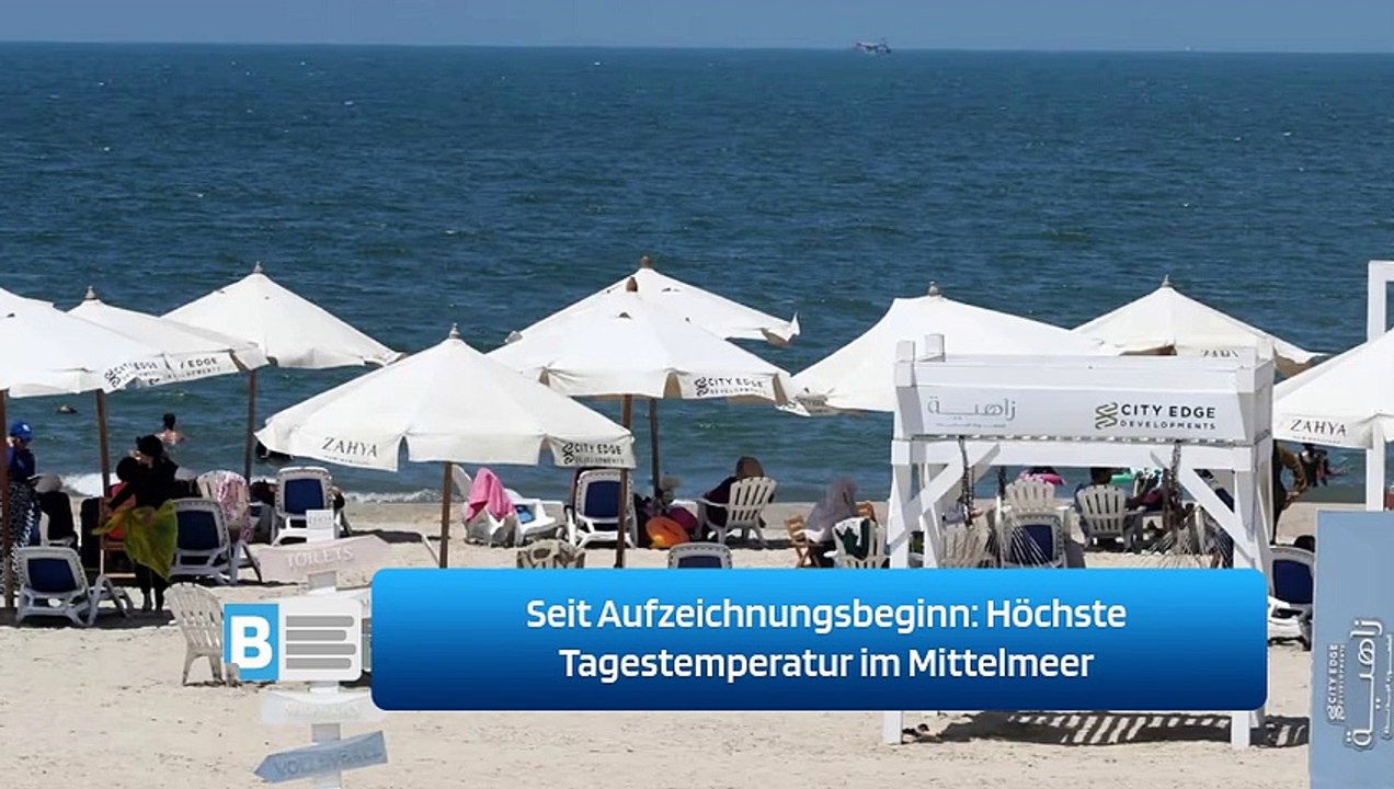 Seit Aufzeichnungsbeginn: Höchste Tagestemperatur im Mittelmeer