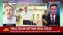 CHP YDK Tanju Özcan hakkında kesin ihraç kararı verdi