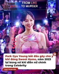 2 mỹ nhân mới gia nhập team “con gái Netflix”: Lim Ji Yeon quét cả Baeksang lẫn Rồng Xanh, Park Gyu Young bùng nổ cùng Celebrity | Điện Ảnh Net