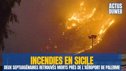 Incendies en Sicile: deux septuagénaires retrouvés morts près de l’aéroport de Palerme
