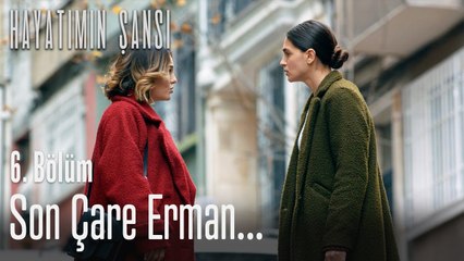 Erman'ı arayacağım  - Hayatımın Şansı