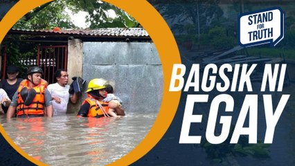 Bagsik ng Bagyong Egay | Stand for Truth