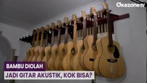 Bambu Diolah Jadi Gitar Akustik, Kok Bisa?