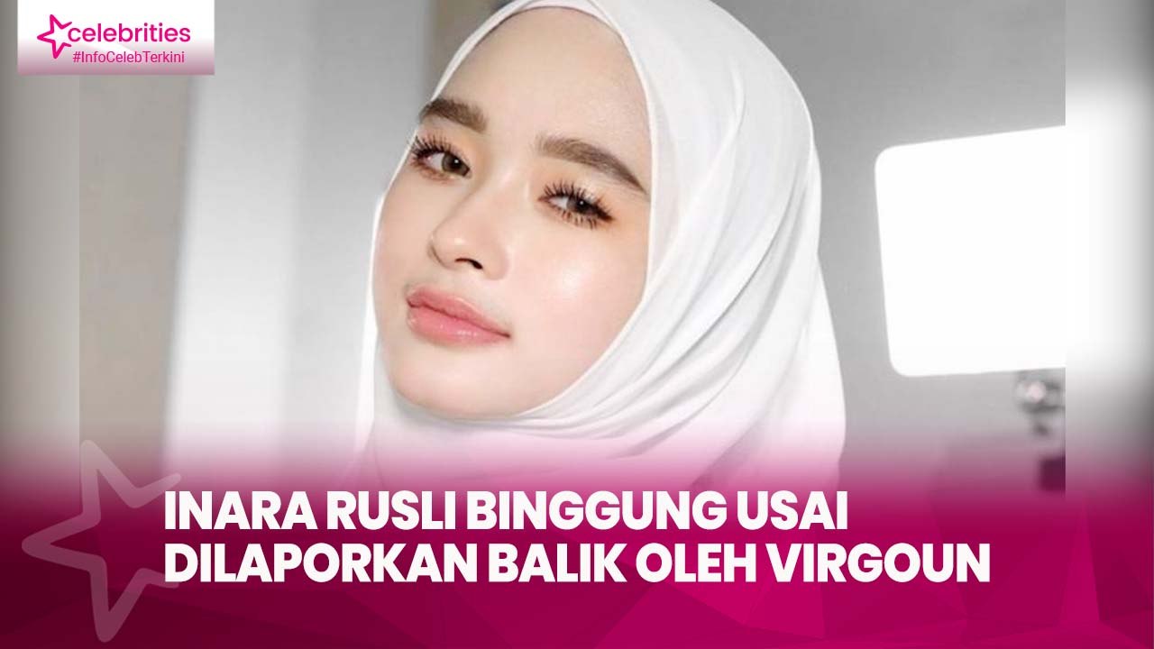 Inara Rusli Binggung usai Dilaporkan Balik oleh Virgoun