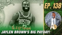 Celtics Make Jaylen Brown the RICHEST Man in the NBA | A List Podcast