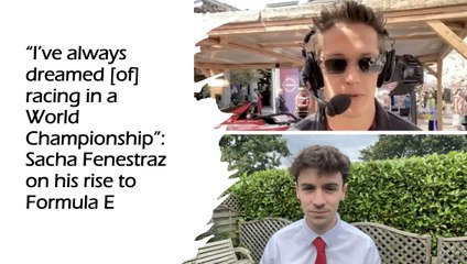 “I’ve always dreamed [of] racing in a World Championship”: Sacha Fenestraz on his rise to Formula E