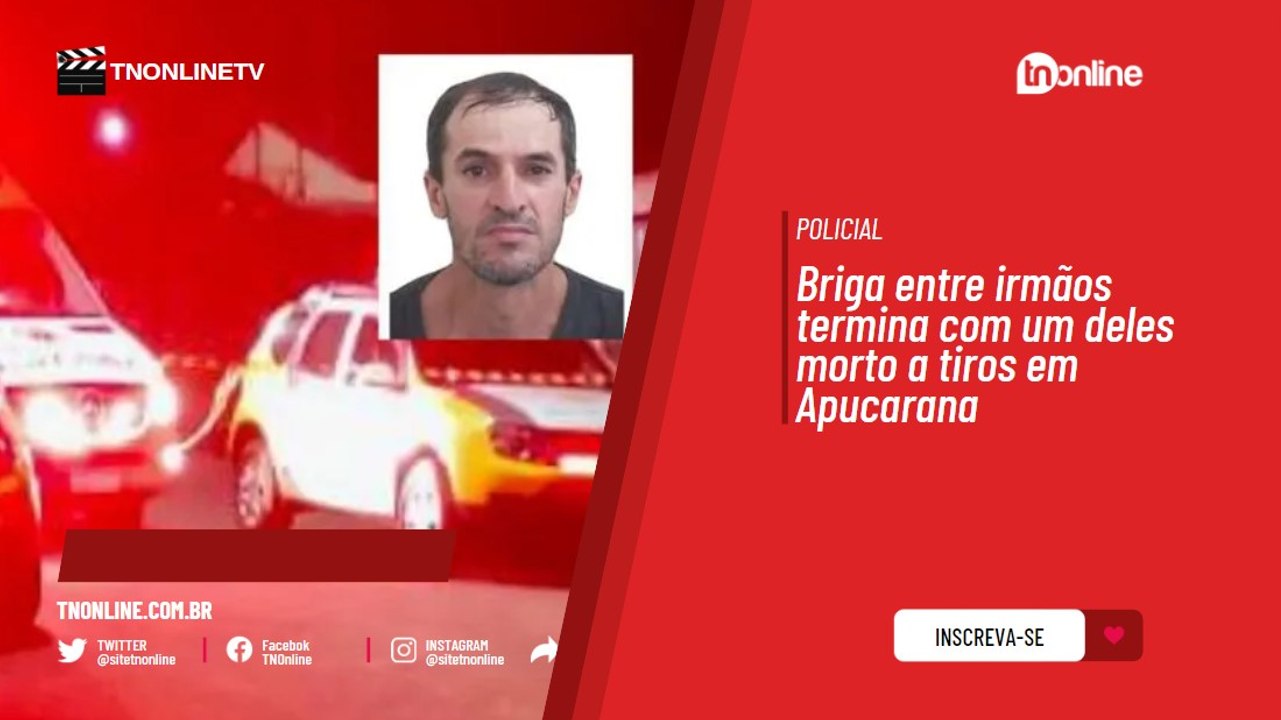 Briga entre irmãos termina com um deles morto a tiros em Apucarana