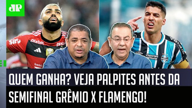 PELO AMOR DE DEUS! É SÓ OLHAR, cara! Pra mim, o Flamengo contra o Grêmio vai... JOGÃO GERA DEBATE!