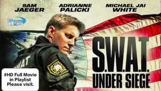 S.W.A.T Under Siege HD Movie Trailer  | Hollywood Movies in Hindi .