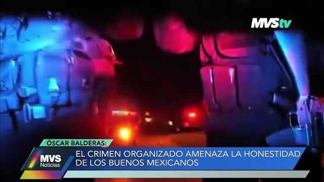EL CRIMEN ORGANIZADO AMENAZA LA HONESTIDAD DE LOS BUENOS MEXICANOS