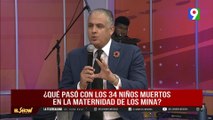 ¿Qué paso con los 34 niños muertos en la Maternidad de Los Mina? Con Alberto Fiallo | ESM